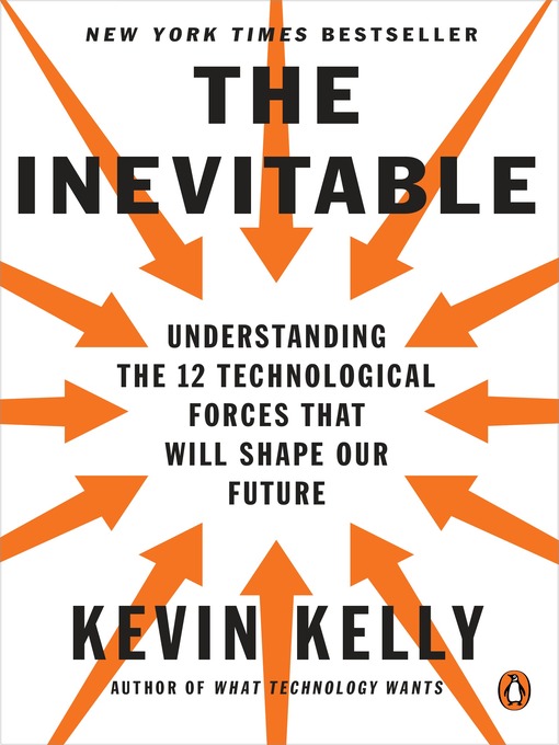 Title details for The Inevitable by Kevin Kelly - Wait list